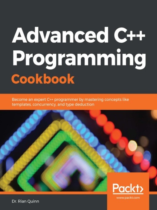 Title details for Advanced C++ Programming Cookbook by Dr. Rian Quinn - Wait list